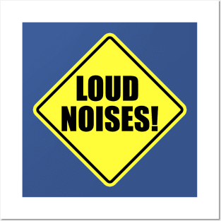 Loud Noises! Posters and Art